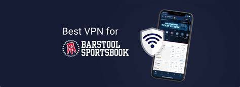 does vpn work for barstool sportsbook|Best VPNs for Barstool Sportsbook in 2024 .